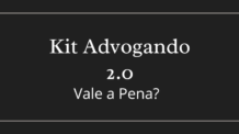 O Kit Advogando 2.0 Vale a Pena?