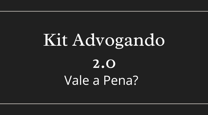 O Kit Advogando 2.0 Vale a Pena?